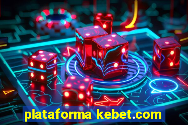 plataforma kebet.com